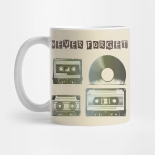 Never Forget Vintage Cassettes and Vinyl Records! Mug